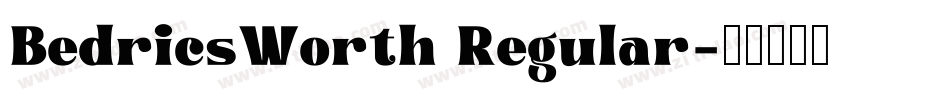 BedricsWorth Regular字体转换